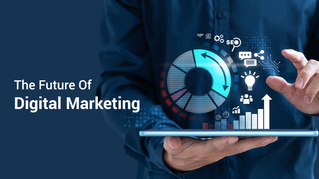 what is the future of digital marketing